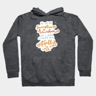 Not All Rainbows and Sunshine Hoodie